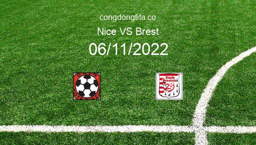 Soi kèo Nice vs Brest, 21h00 06/11/2022 – LIGUE 1 - PHÁP 22-23 1