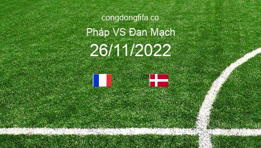 Soi kèo Pháp vs Đan Mạch, 23h00 26/11/2022 – WORLD CUP 2022 1
