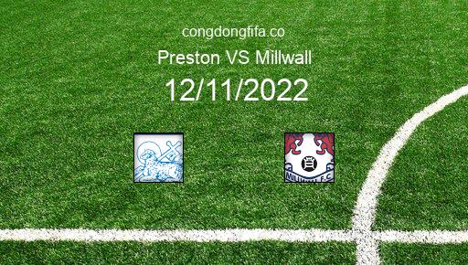 Soi kèo Preston vs Millwall, 22h00 12/11/2022 – LEAGUE CHAMPIONSHIP - ANH 22-23 1