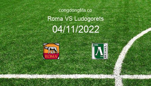 Soi kèo Roma vs Ludogorets, 03h00 04/11/2022 – EUROPA LEAGUE 22-23 1