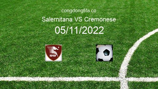 Soi kèo Salernitana vs Cremonese, 21h00 05/11/2022 – SERIE A - ITALY 22-23 1