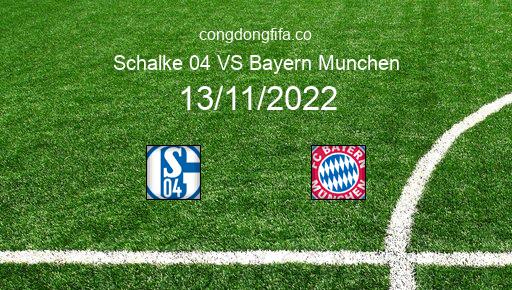 Soi kèo Schalke 04 vs Bayern Munchen, 00h30 13/11/2022 – BUNDESLIGA - ĐỨC 22-23 118