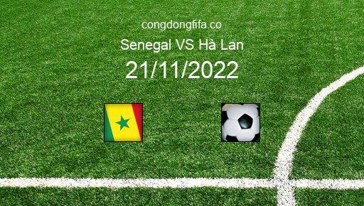 Soi kèo Senegal vs Hà Lan, 23h00 21/11/2022 – WORLD CUP 2022 1
