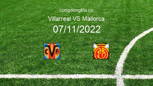 Soi kèo Villarreal vs Mallorca, 00h30 07/11/2022 – LA LIGA - TÂY BAN NHA 22-23 1