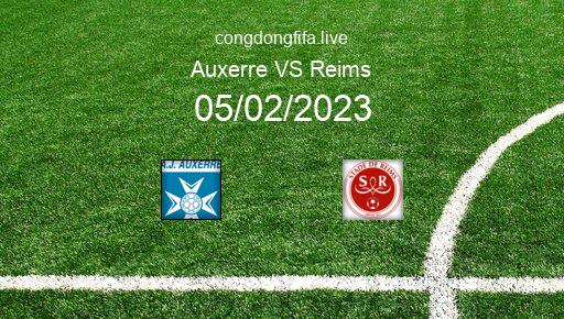 Soi kèo Auxerre vs Reims, 21h00 05/02/2023 – LIGUE 1 - PHÁP 22-23 1