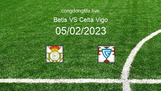 Soi kèo Betis vs Celta Vigo, 03h00 05/02/2023 – LA LIGA - TÂY BAN NHA 22-23 1