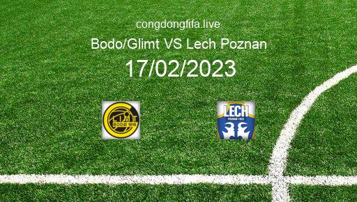 Soi kèo Bodo/Glimt vs Lech Poznan, 00h45 17/02/2023 – EUROPA CONFERENCE LEAGUE 22-23 1