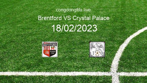 Soi kèo Brentford vs Crystal Palace, 22h00 18/02/2023 – PREMIER LEAGUE - ANH 22-23 1
