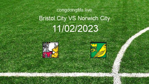 Soi kèo Bristol City vs Norwich City, 22h00 11/02/2023 – LEAGUE CHAMPIONSHIP - ANH 22-23 1