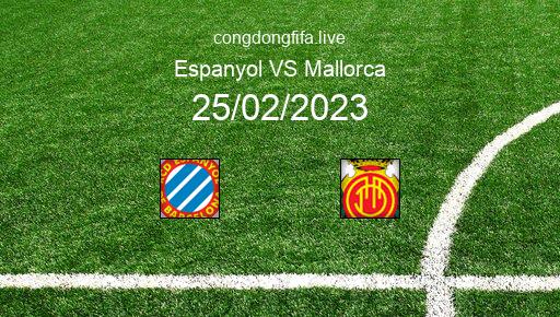 Soi kèo Espanyol vs Mallorca, 20h00 25/02/2023 – LA LIGA - TÂY BAN NHA 22-23 1