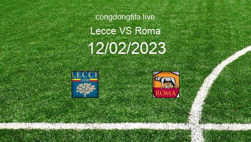 Soi kèo Lecce vs Roma, 00h00 12/02/2023 – SERIE A - ITALY 22-23 1