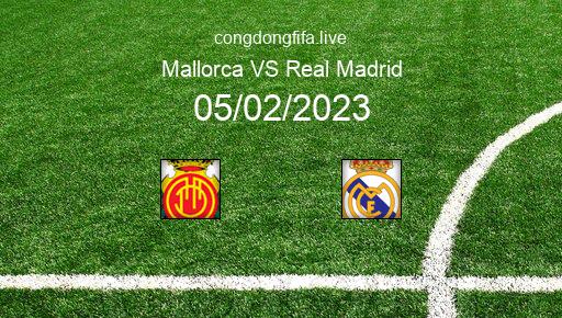 Soi kèo Mallorca vs Real Madrid, 20h00 05/02/2023 – LA LIGA - TÂY BAN NHA 22-23 46