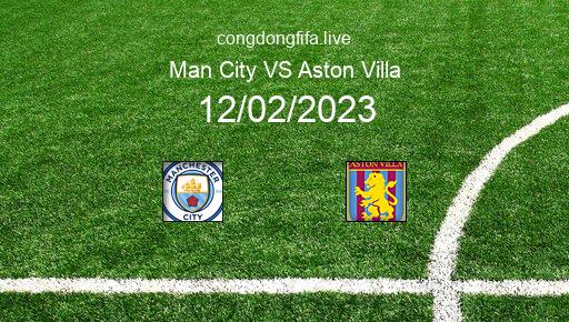 Soi kèo Man City vs Aston Villa, 23h30 12/02/2023 – PREMIER LEAGUE - ANH 22-23 1