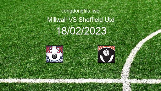Soi kèo Millwall vs Sheffield Utd, 22h00 18/02/2023 – LEAGUE CHAMPIONSHIP - ANH 22-23 1