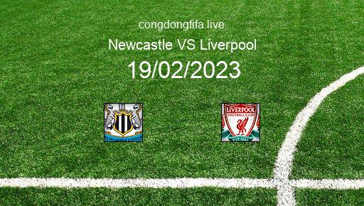 Soi kèo Newcastle vs Liverpool, 00h30 19/02/2023 – PREMIER LEAGUE - ANH 22-23 1