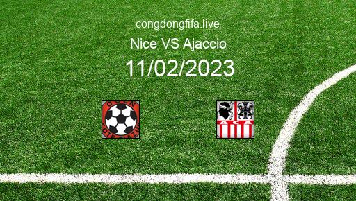 Soi kèo Nice vs Ajaccio, 03h00 11/02/2023 – LIGUE 1 - PHÁP 22-23 1