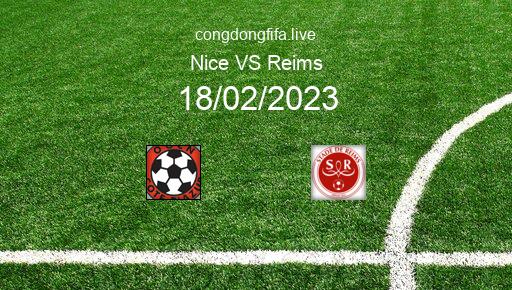 Soi kèo Nice vs Reims, 23h00 18/02/2023 – LIGUE 1 - PHÁP 22-23 1