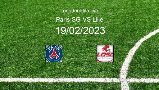 Soi kèo Paris SG vs Lille, 19h00 19/02/2023 – LIGUE 1 - PHÁP 22-23 1