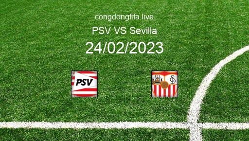 Soi kèo PSV vs Sevilla, 00h45 24/02/2023 – EUROPA LEAGUE 22-23 1