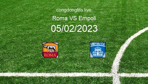 Soi kèo Roma vs Empoli, 00h00 05/02/2023 – SERIE A - ITALY 22-23 1