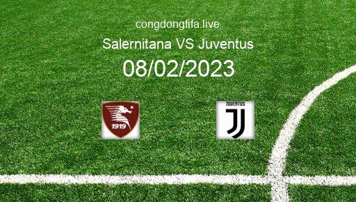 Soi kèo Salernitana vs Juventus, 02h45 08/02/2023 – SERIE A - ITALY 22-23 11