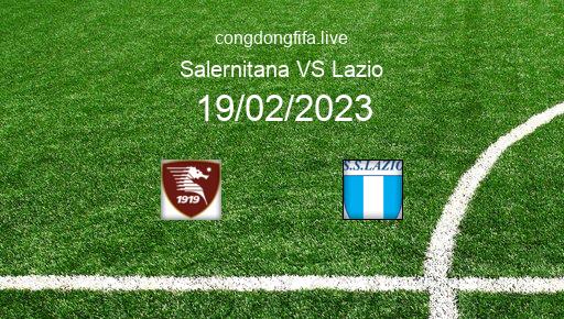 Soi kèo Salernitana vs Lazio, 21h00 19/02/2023 – SERIE A - ITALY 22-23 1