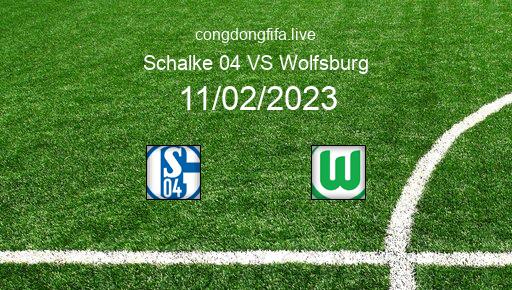 Soi kèo Schalke 04 vs Wolfsburg, 02h30 11/02/2023 – BUNDESLIGA - ĐỨC 22-23 66