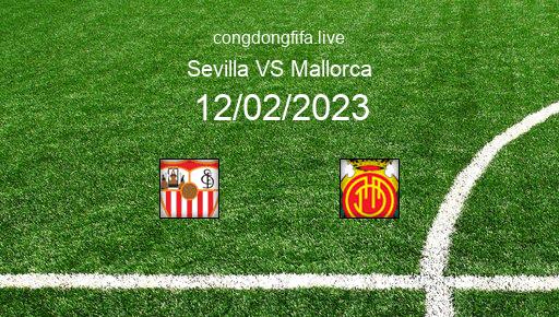 Soi kèo Sevilla vs Mallorca, 00h30 12/02/2023 – LA LIGA - TÂY BAN NHA 22-23 1