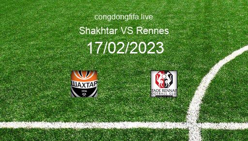 Soi kèo Shakhtar vs Rennes, 00h45 17/02/2023 – EUROPA LEAGUE 22-23 1