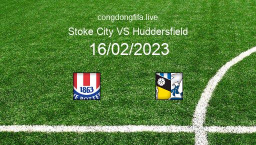 Soi kèo Stoke City vs Huddersfield, 02h45 16/02/2023 – LEAGUE CHAMPIONSHIP - ANH 22-23 1