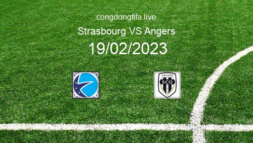 Soi kèo Strasbourg vs Angers, 03h00 19/02/2023 – LIGUE 1 - PHÁP 22-23 1