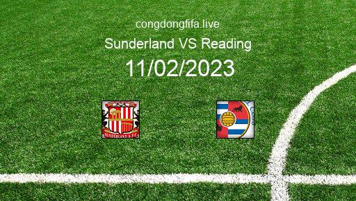 Soi kèo Sunderland vs Reading, 22h00 11/02/2023 – LEAGUE CHAMPIONSHIP - ANH 22-23 1