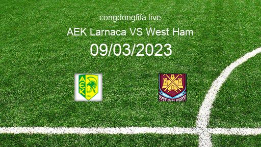 Soi kèo AEK Larnaca vs West Ham, 22h45 09/03/2023 – EUROPA CONFERENCE LEAGUE 22-23 1