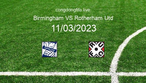 Soi kèo Birmingham vs Rotherham Utd, 22h00 11/03/2023 – LEAGUE CHAMPIONSHIP - ANH 22-23 1