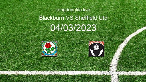 Soi kèo Blackburn vs Sheffield Utd, 22h00 04/03/2023 – LEAGUE CHAMPIONSHIP - ANH 22-23 1