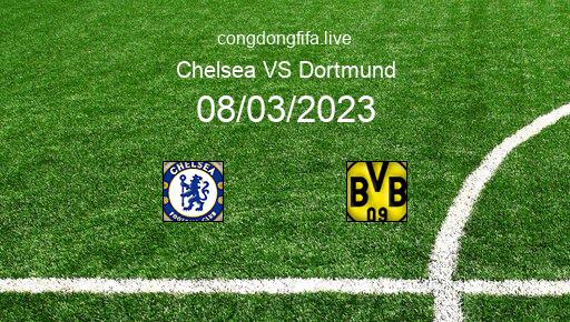 Soi kèo Chelsea vs Dortmund, 03h00 08/03/2023 – CHAMPIONS LEAGUE 22-23 1
