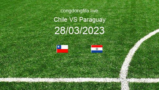 Soi kèo Chile vs Paraguay, 07h30 28/03/2023 – GIAO HỮU QUỐC TẾ 2023 1