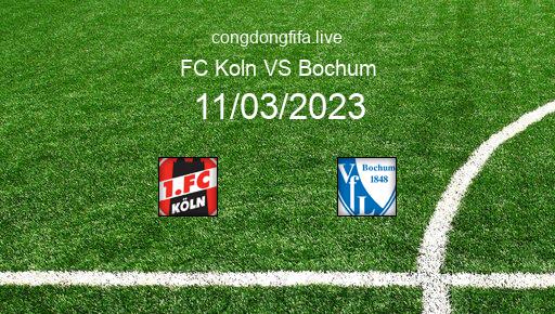 Soi kèo FC Koln vs Bochum, 02h30 11/03/2023 – BUNDESLIGA - ĐỨC 22-23 1