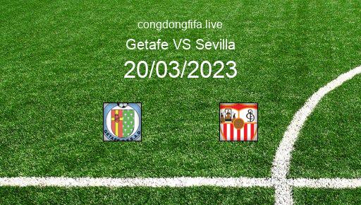 Soi kèo Getafe vs Sevilla, 00h30 20/03/2023 – LA LIGA - TÂY BAN NHA 22-23 1