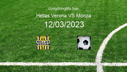 Soi kèo Hellas Verona vs Monza, 21h00 12/03/2023 – SERIE A - ITALY 22-23 1