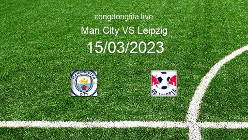 Soi kèo Man City vs Leipzig, 03h00 15/03/2023 – CHAMPIONS LEAGUE 22-23 1