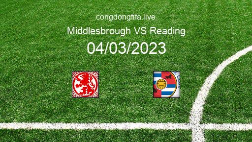 Soi kèo Middlesbrough vs Reading, 22h00 04/03/2023 – LEAGUE CHAMPIONSHIP - ANH 22-23 1