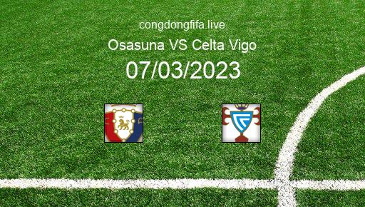 Soi kèo Osasuna vs Celta Vigo, 03h00 07/03/2023 – LA LIGA - TÂY BAN NHA 22-23 1