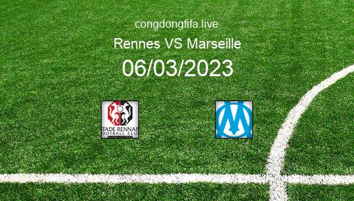 Soi kèo Rennes vs Marseille, 02h45 06/03/2023 – LIGUE 1 - PHÁP 22-23 1
