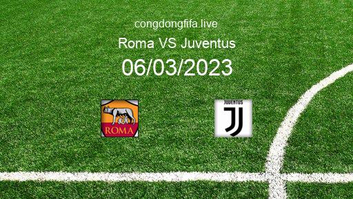 Soi kèo Roma vs Juventus, 02h45 06/03/2023 – SERIE A - ITALY 22-23 1