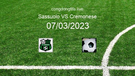 Soi kèo Sassuolo vs Cremonese, 00h30 07/03/2023 – SERIE A - ITALY 22-23 1