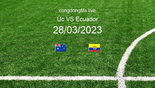 Soi kèo Úc vs Ecuador, 15h30 28/03/2023 – GIAO HỮU QUỐC TẾ 2023 1
