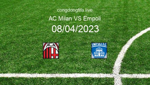 Soi kèo AC Milan vs Empoli, 02h00 08/04/2023 – SERIE A - ITALY 22-23 1