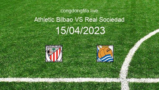 Soi kèo Athletic Bilbao vs Real Sociedad, 21h15 15/04/2023 – LA LIGA - TÂY BAN NHA 22-23 1