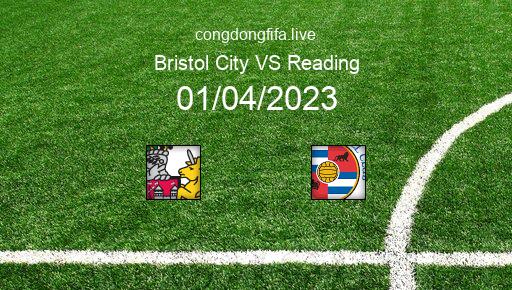 Soi kèo Bristol City vs Reading, 21h00 01/04/2023 – LEAGUE CHAMPIONSHIP - ANH 22-23 1